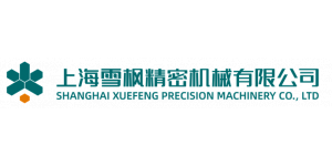 SHANGHAI XUEFENG PRECISION MACHINERY CO., LTD